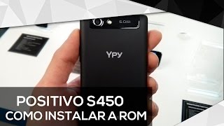 Como Instalar a ROM de Fabrica no Positivo YPY S450 - 2017