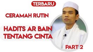 KAJIAN HADITS AKU MENCINTAI MU PART 2 - USTADZ ABDUL SOMAD