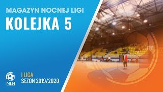 Nocna Liga Halowa: Magazyn - I liga (5.kolejka)