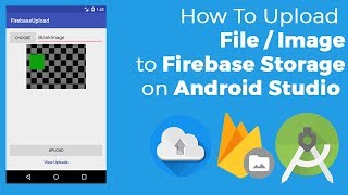 How To Upload  File / Image  to Firebase Storage on Android Studio