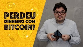 Perdeu todo o seu dinheiro com bitcoin? Você fez tudo errado