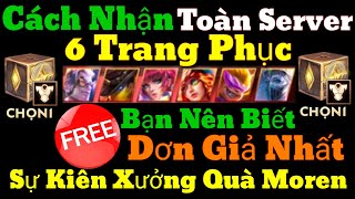 Liên Quân Cách Nhận 6 Trang Phục Miễn Phí Toàn Server - Sự Kiện Mới Xưởng Quà Moren 5 Đơn Giản Nhất