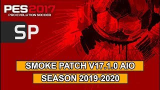 PES 2017 | Smoke Patch 17.1.0 AIO Season 2019/2020
