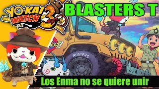 Yo-kai watch 3 Blasters T - Los Enma no quieren unirse