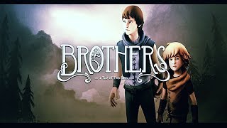ИСТОРИЯ ДВУХ БРАТЬЕВ! ►Brothers: A Tale of Two Sons #1
