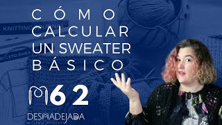 PODCAST desmadejada ep 62. como calcular canesú punto [consultorio de la madeja] [podcast de tejido]
