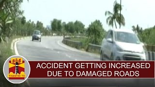 Accident getting increased due to damaged roads at Trichy-Madurai Highways, Public req. action