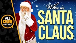 Who Is Santa Claus? | History of Santa Claus