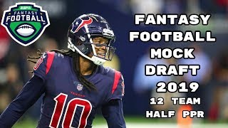 Fantasy Football Mock Draft 2019 (Half PPR)- Pick 6- 12 Team