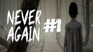 Прохождение [Never Again] [#1]