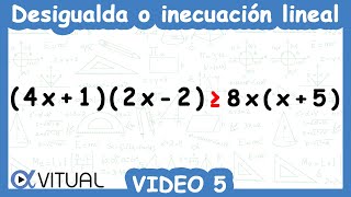 Desigualdades o inecuaciones lineales ejemplo 5 | Álgebra - Vitual