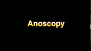 What Is The Definition Of Anoscopy Medical Dictionary Free Online