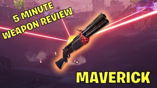 Fortnite 5 Minute Weapon Review: Maverick