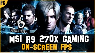 Resident Evil 6 - R9 270x Benchmark