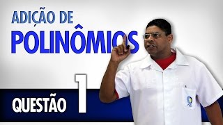 Adição de Polinômios - Questão 1 - Chefe na Rede 2015