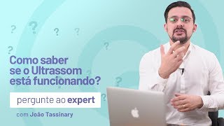 Como saber se o Ultrassom está funcionando? - Pergunte #59