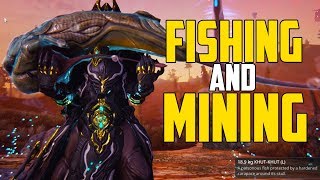 Fun Fishing and Mining Mini-Games! - Warframe Plains of Eidolon Gameplay #3