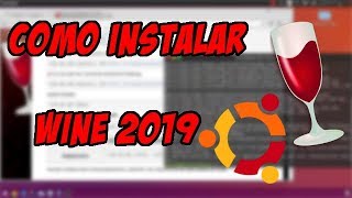 Como Instalar Wine en Linux Ubuntu 2019