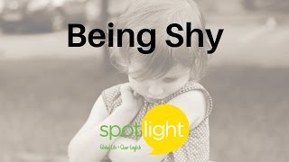 "Being Shy" - practice English with Spotlight