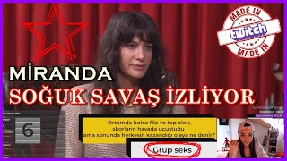 MirandaOrlayn SOĞUK SAVAŞ POST42 İZLİYOR ! Miranda Made in Twitch