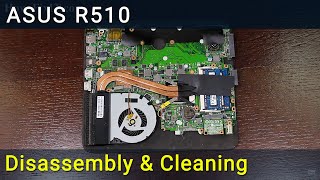 How to disassemble and clean laptop Asus R510