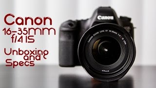 Canon 16-35mm f/4 IS Lens Unboxing and Specs