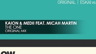 Kaion & Medii featuring Micah Martin - The One