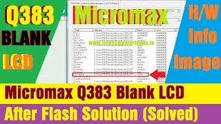 Micromax Q383 Blank LCD After Flash Solution