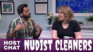 Nudist Cleaners | Marc & Mandy Host Chat