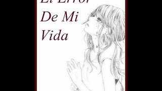 Fafic CDM ''El Error De Mi Vida'' Cap 1