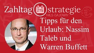 Tipps für den Urlaub: Nassim Taleb und Warren Buffett