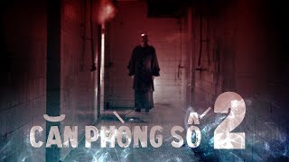 TẬP 118. CĂN PHÒNG SỐ 2- ĐOÀN DIỄN GẶP QUỶ- BÙA TRẤN UY