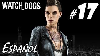 Watch Dogs - 17 - Playthrough Español Sin Comentarios PC ULTRA 1080p FULL HD