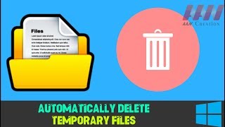 How to Automatically Delete Temporary files in Windows PC (No Software)