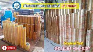 CUNG CẤP BĂNG KEO TRONG ĐỤC CÁC LOẠI - GIÁ SỈ TẠI LÊ THANH