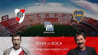 #DesdeLaCabina: #Lito "Una victoria Napoleónica" - River 2 - Boca 0 - Semis Copa Libertadores ida