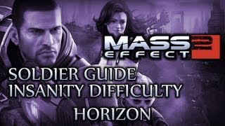 Ⓦ Mass Effect 2 ▪ Insanity Soldier Guide - Horizon