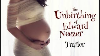 The Unbirthing of Edward Neezer: A Novella of Transgender Age Regression