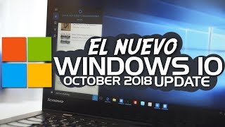 El nuevo de Windows 10 ? / October 2018 Update /Actualizacion