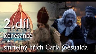 Vrámoll - 2.díl: „Renesance aneb smrtelný hřích Carla Gesualda”
