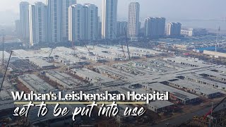 Live: Wuhan's Leishenshan Hospital poised to receive coronavirus patien 雷神山医院即将投入使用