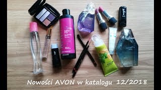 ★ NOWOŚCI AVON W KATALOGU 12/2018 ★ PRZEKOMBINOWANE NAZWY, GLOW JAK 150 I DUŻO GADANIA ★