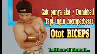 Cara membentuk Otot BICEPS di Rumah tanpa Mahal / Otan GJ