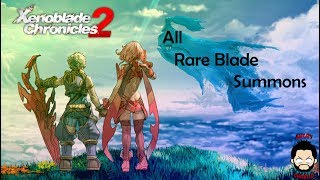Xenoblade Chronicles 2 - All Rare Blade Summons (Japanese V.O.)