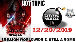 STAR WARS THE LAST JEDI HITS 1 BILLION WORLDWIDE & IS STILL A BOMB? HOT TOPIC