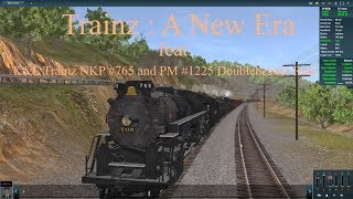 Trainz : A New Era feat K&L Trainz NKP #765 and PM #1225 Doubleheader Run