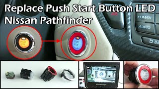 How To Modify LED In Push Start Button: Nissan Vehicles