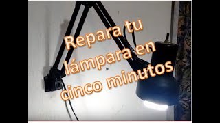 ?Reparar lámpara escritorio en 5 minutos?
