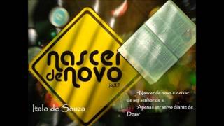Nascer de Novo - "Nascer de novo é deixar de ser senhor de si"
