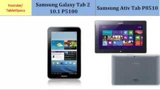 Samsung Galaxy P5110 Tab 2 10.1  to Samsung Ativ Tab P8510, specifications